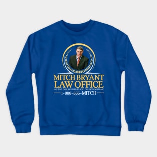 MITCH BRYANT Law Office Crewneck Sweatshirt